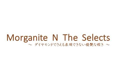 MORGANITE N THE SELECTS